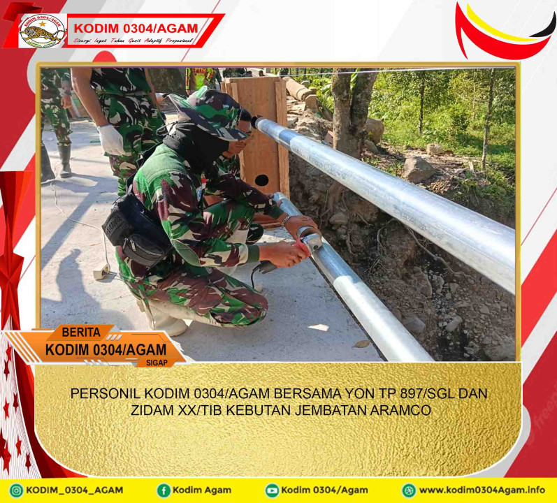 PERSONIL KODIM 0304/AGAM BERSAMA YON TP 897/SGL DAN ZIDAM XX/TIB KEBUTAN JEMBATAN ARAMCO