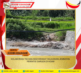KOLABORASI TNI DAN MASYARAKAT WUJUDKAN JEMBATAN PERINTIS GARUDA DI AGAM