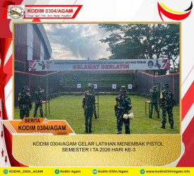 KODIM 0304/AGAM GELAR LATIHAN MENEMBAK PISTOL SEMESTER I TA 2026 HARI KE-3