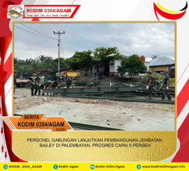 PERSONEL GABUNGAN LANJUTKAN PEMBANGUNAN JEMBATAN BAILEY DI PALEMBAYAN, PROGRES CAPAI 5 PERSEN